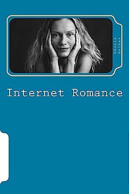 Romance On The Internet: Internet Romance-..