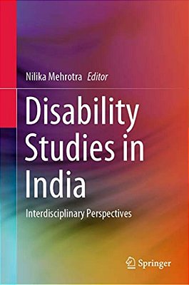 Disability Studies In India: Interdisciplinary Perspectives-..