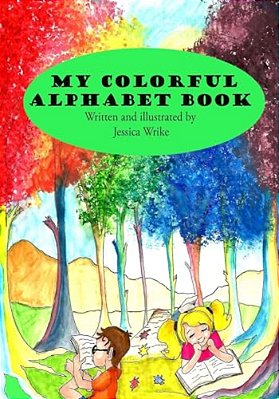 My Colorful Alphabet Book: Children's Alphabet Book-..