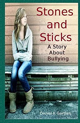 Stones And Sticks: A Story About Bullying-..