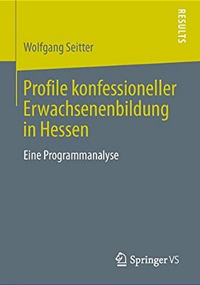 Profile Konfessioneller Erwachsenenbildung In Hessen: Eine Programmanalyse-..