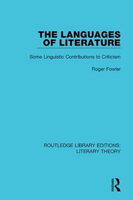 The Languages Of Literature: Some Linguistic Contributions To Criticism-..