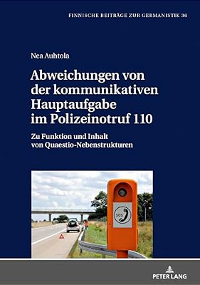 Abweichungen Von Der Kommunikativen Hauptaufgabe Im Polizeinotruf 110: Zu Funktion Und Inhalt Von Quaestio-Nebenstrukturen-..