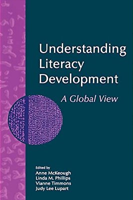 Understanding Literacy Development: A Global View-..