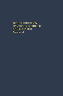 Higher Education: Handbook Of Theory And Research: Volume VI-..