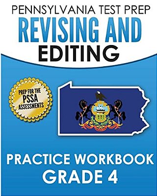 Pennsylvania Test Prep Revising And Editing Practice Workbook Grade 4: Preparation For The Pssa English Language Arts Tests-..