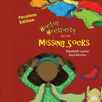 Faceless Edition Hector Hectricity And The Missing Socks: A Prayerful Paracks Story-..
