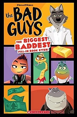 Bad Guys Movie: The Biggest, Baddest Fill-In Book Ever!-..