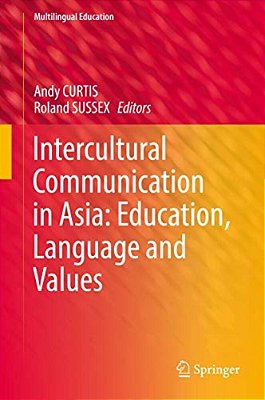 Intercultural Communication In Asia: Education, Language And Values-..