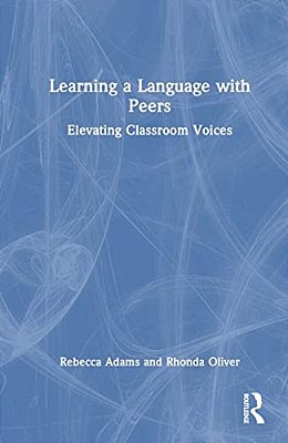 Learning A Language With Peers: Elevating Classroom Voices-..