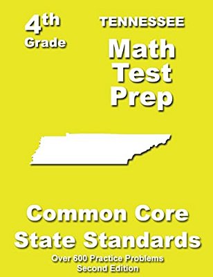 Tennessee 4Th Grade Math Test Prep: Common Core Learning Standards-..
