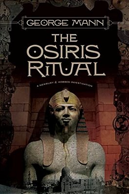 The Osiris Ritual: A Newbury & Hobbes Investigation-..