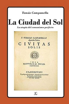 La Ciudad Del Sol: La Utopía Del Perfecto Comunismo-..