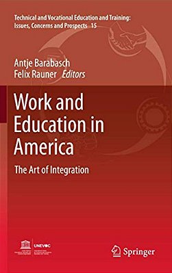 Work And Education In America: The Art Of Integration-..