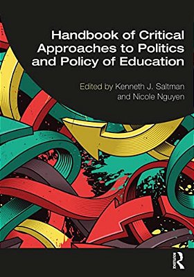 Handbook Of Critical Approaches To Politics And Policy Of Education-..