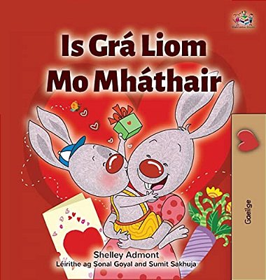 I Love My Mom (Irish Book For Kids)-..