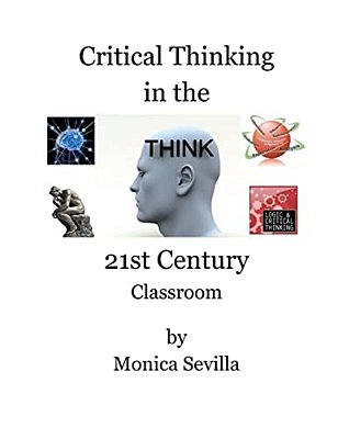 Critical Thinking In The 21St Century Classroom-..