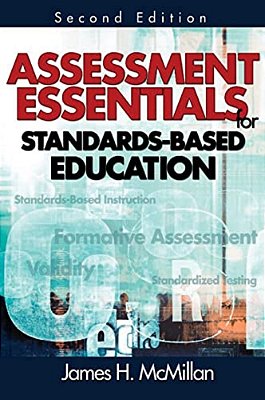 Assessment Essentials For Standards-Based Education-..