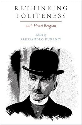 Rethinking Politeness With Henri Bergson-..