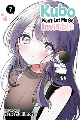 Kubo Won't Let Me Be Invisible, Vol. 7-..