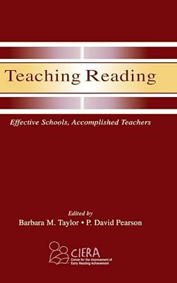 Teaching Reading: Effective Schools, Accomplished Teachers-..