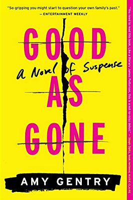 Good As Gone: A Novel Of Suspense-..
