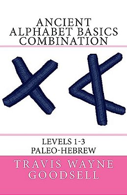 Ancient Alphabet Basics Combination: Levels 1-3 Paleo-Hebrew-..