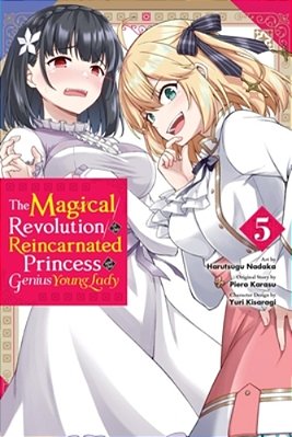 The Magical Revolution Of The Reincarnated Princess And The Genius Young Lady, Vol. 5 (Manga)-..