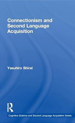 Connectionism And Second Language Acquisition-..