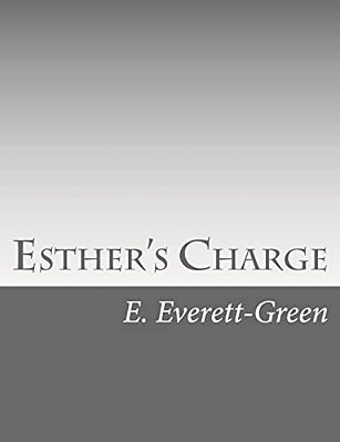 Esther's Charge: A Story For Girls-..