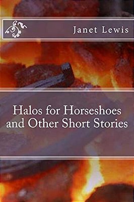 Halos For Horseshoes And Other Short Stories-..