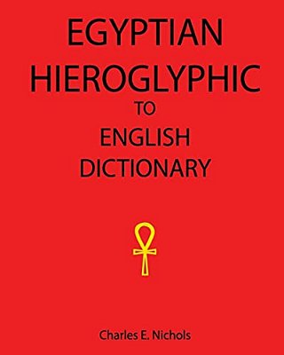 Egyptian Hieroglyphic To English Dictionary-..