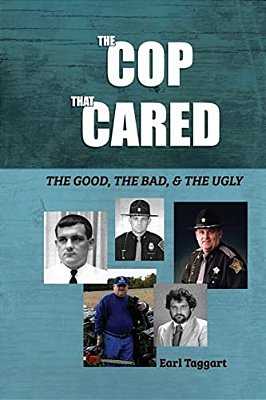 The Cop That Cared: The Good, The Bad, & The Ugly-..