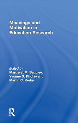Meanings And Motivation In Education Research-..