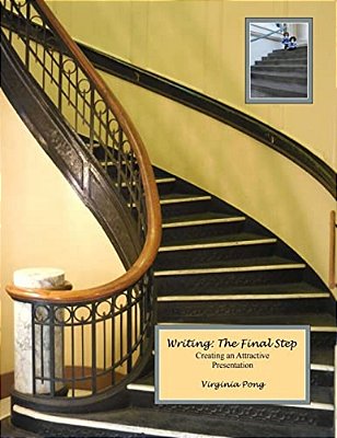 Writing: The Final Step: Creating An Attractive Presentation-..