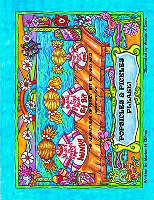 Popsicles & Pickles Please: The Adventures Of Nunky, Bit Bit, And Mac Adventure 1-..