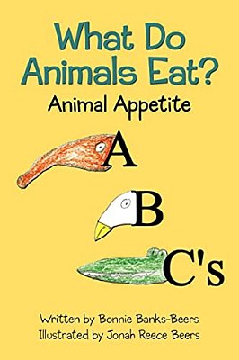 What Do Animals Eat?: Animal Appetite Abc's-..