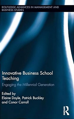 Innovative Business School Teaching: Engaging The Millennial Generation-..