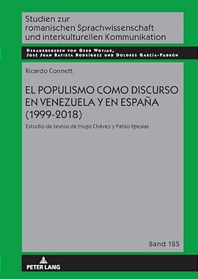 El Populismo Como Discurso En Venezuela Y En España (1999-2018): Estudio De Textos De Hugo Chávez Y Pablo Iglesias-..