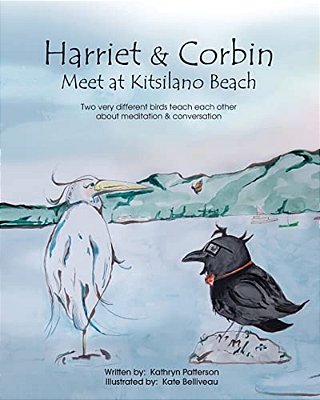 Harriet & Corbin Meet At Kitsilano Beach: Two Very Different Birds Teach Each Other About Meditation & Conversation-..