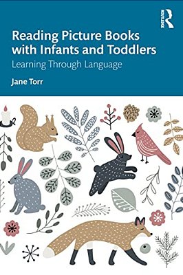 Reading Picture Books With Infants And Toddlers: Learning Through Language-..