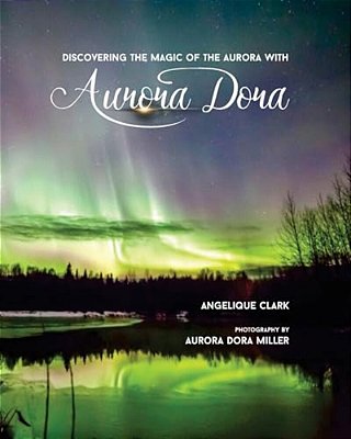 Aurora Dora: Discovering The Magic Of The Aurora-..