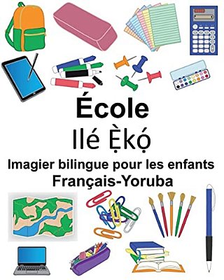 Français-Yoruba École Imagier Bilingue Pour Les Enfants-..