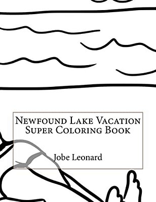 Newfound Lake Vacation Super Coloring Book-..