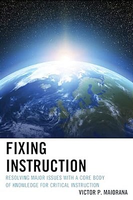 Fixing Instruction: Resolving Major Issues With A Core Body Of Knowledge For Critical Instruction-..
