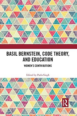 Basil Bernstein, Code Theory, And Education: Women's Contributions-..