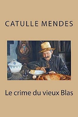 Le Crime Du Vieux Blas-..