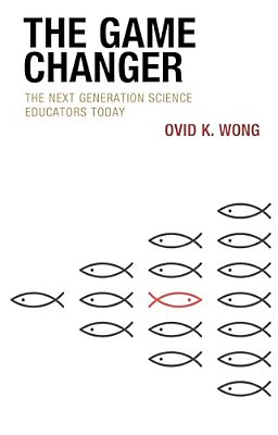Game Changer: The Next Generation Science Educators Today-..