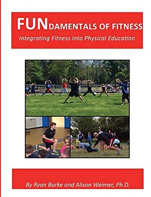 Fundamentals Of Fitness: Integrating Fitness Into Physical Education-..
