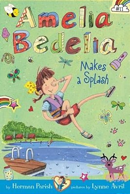 Amelia Bedelia Chapter Book #11: Amelia Bedelia Makes A Splash-..